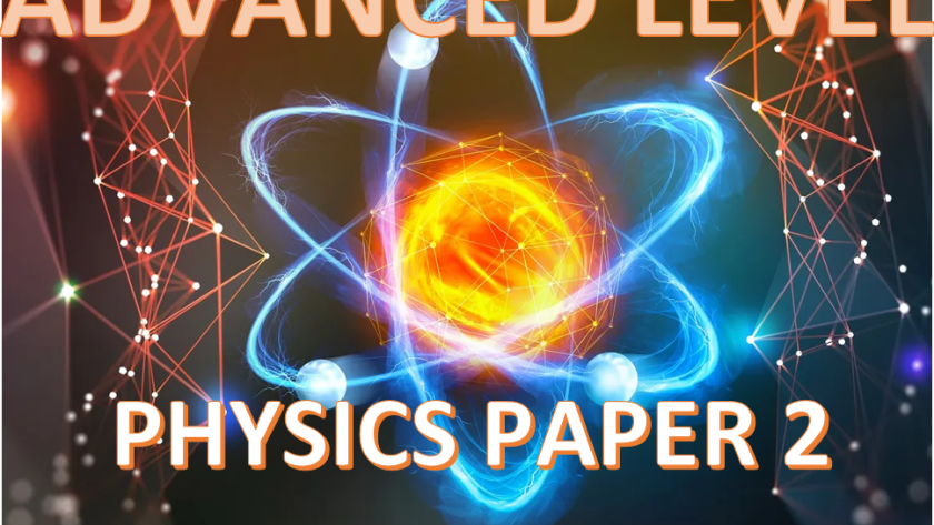 ADVANCED LEVEL PHYSICS PAPER 2 NOTES