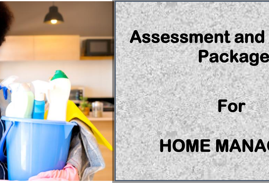 DIT-ASSESSMENT AND TRAINING PACKAGE FOR HOME MANAGER