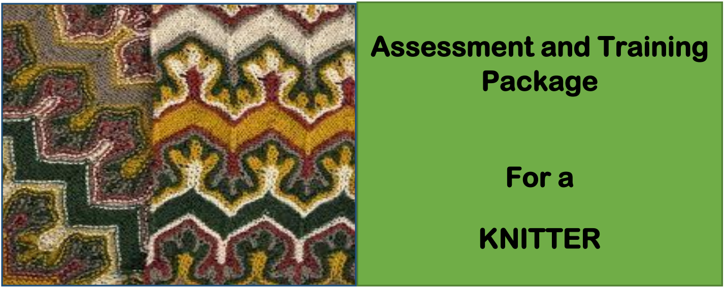 DIT-ASSESSMENT AND TRAINING PACKAGE FOR A KNITTER