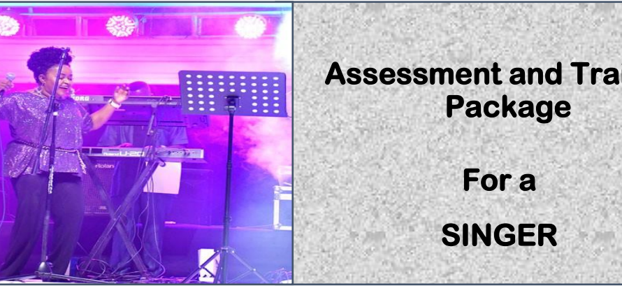 DIT - ASSESSMENT AND TRAINING PACKAGE FOR A  SINGER